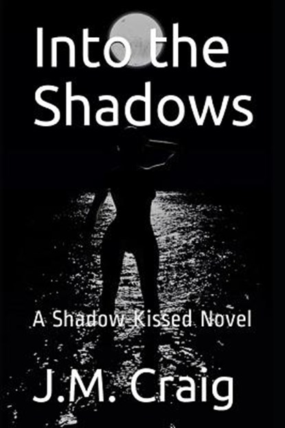 Into the Shadows, CRAIG,  J. M. - Paperback - 9781979928557