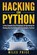Hacking Con Python: La Guía Completa Para Principiantes De Aprendizaje De Hacking Ético Con Python Junto Con Ejemplos Prácticos, Miles Price - Paperback - 9781979970075