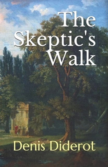 The Skeptic's Walk, Denis Diderot - Paperback - 9781980752486