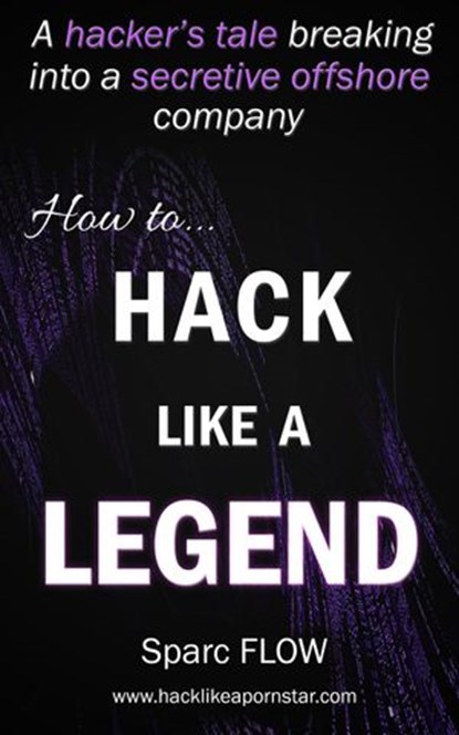 How to Hack Like a Legend, sparc Flow - Ebook - 9781980792604