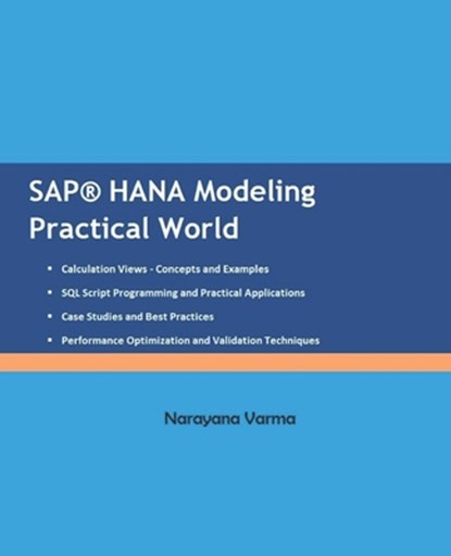 SAP HANA Modeling Practical World, Narayana Varma - Paperback - 9781980822363