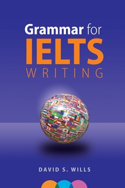 Grammar for IELTS Writing: A Handbook, David S. Wills - Paperback - 9781980877431