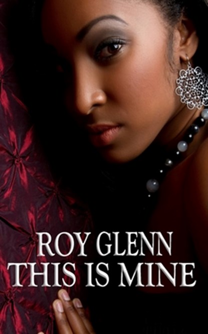 This Is Mine, Roy Glenn - Paperback - 9781980892458