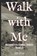 Walk with Me, S B Poe - Paperback - 9781980932093