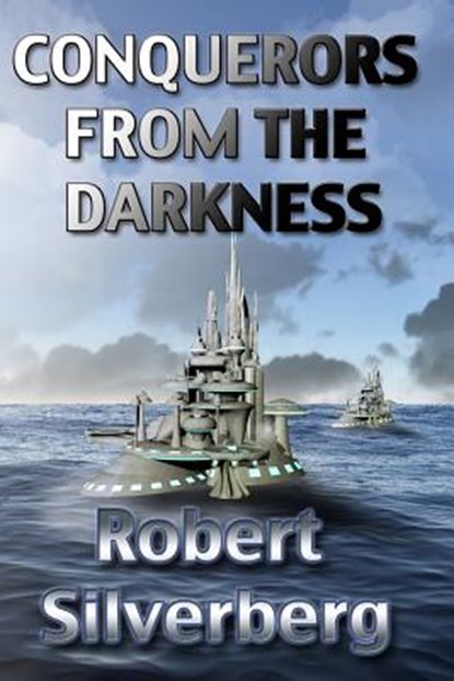 Conquerors from the Darkness, Robert Silverberg - Paperback - 9781981174225