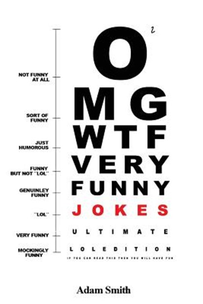 Funny Jokes: Ultimate LoL Edition v.2: (Jokes, Dirty Jokes, Funny Anecdotes, Best jokes, Jokes for Adults), Adam Smith - Paperback - 9781981185054