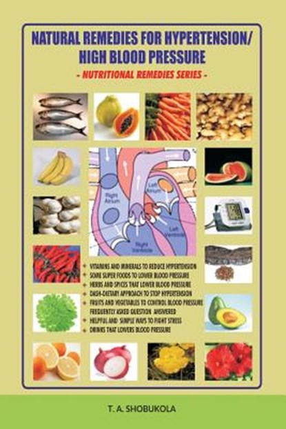Natural Remedies for Hypertension/High Blood Pressure, Taiwo Shobukola - Paperback - 9781981452323