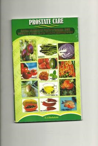 Prostrate Care: Natural Remedies for Prostrate Problems, Taiwo Shobukola - Paperback - 9781981452620