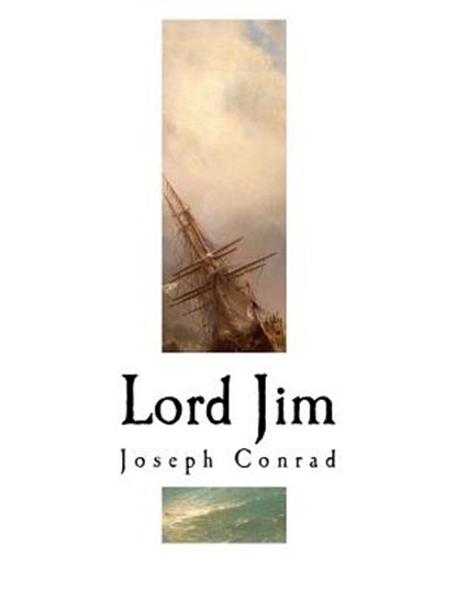 Lord Jim: Joseph Conrad, Joseph Conrad - Paperback - 9781981472321