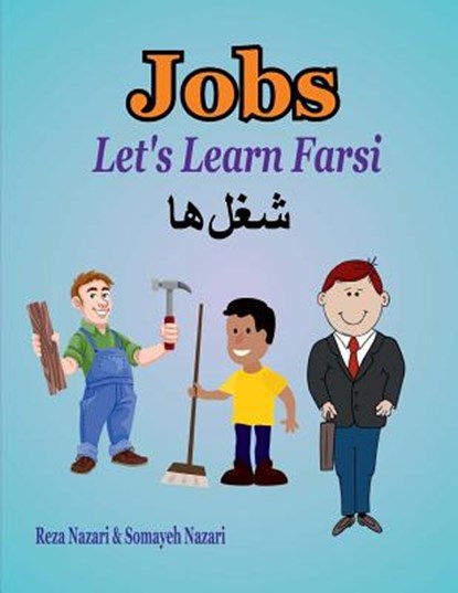 Let's Learn Farsi: Jobs, Somayeh Nazari - Paperback - 9781981519750