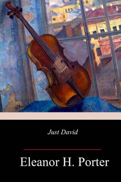 Just David, PORTER,  Eleanor H. - Paperback - 9781981670932
