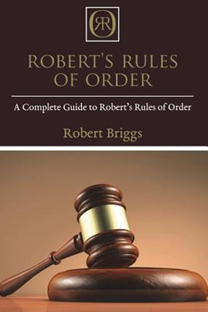 Robert's Rules of Order, BRIGGS,  Robert - Paperback - 9781981790999