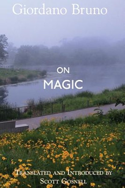 On Magic, Scott Gosnell ; Giordano Bruno - Paperback - 9781981826360