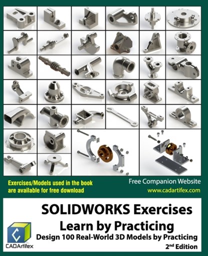 SOLIDWORKS Exercises - Learn by Practicing, Cadartifex - Paperback - 9781981873319
