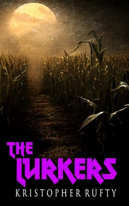 The Lurkers, Kristopher Rufty - Paperback - 9781981899265