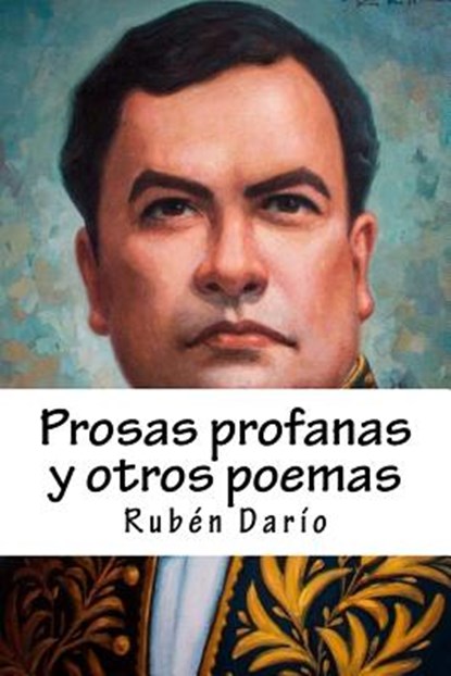 Prosas profanas y otros poemas, Ruben Dario - Paperback - 9781982055004