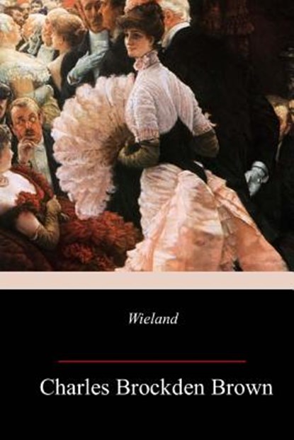 Wieland, Charles Brockden Brown - Paperback - 9781982055264