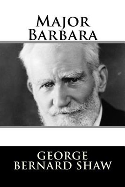 Major Barbara, George Bernard Shaw - Paperback - 9781982089627