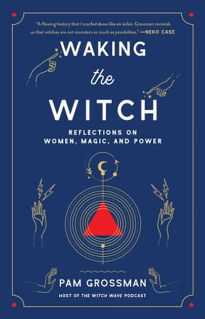 Waking the Witch, Pam Grossman - Ebook - 9781982100711