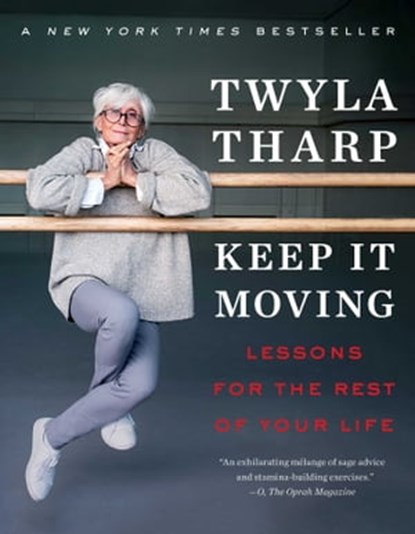 Keep It Moving, Twyla Tharp - Ebook - 9781982101329