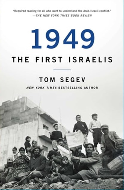 1949 the First Israelis, Tom Segev - Ebook - 9781982102074