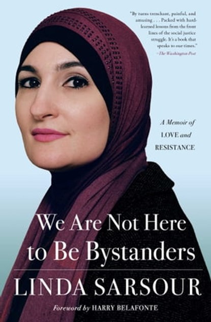 We Are Not Here to Be Bystanders, Linda Sarsour - Ebook - 9781982105181