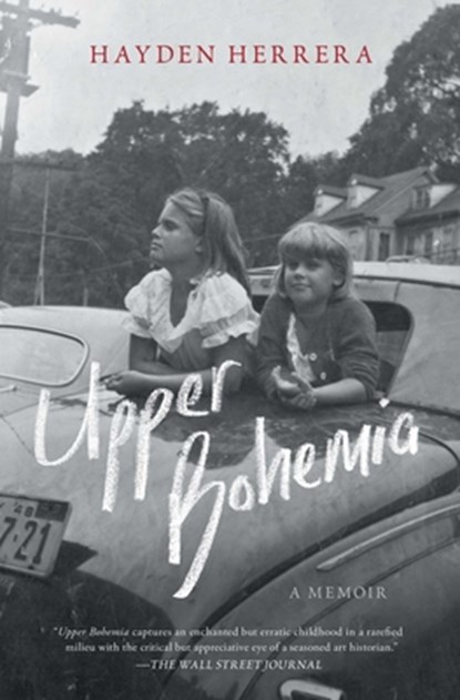 Upper Bohemia: A Memoir, Hayden Herrera - Paperback - 9781982105297