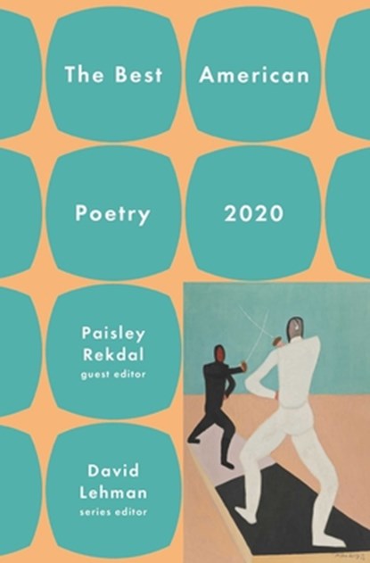 The Best American Poetry 2020, David Lehman ; Paisley Rekdal - Paperback - 9781982106607