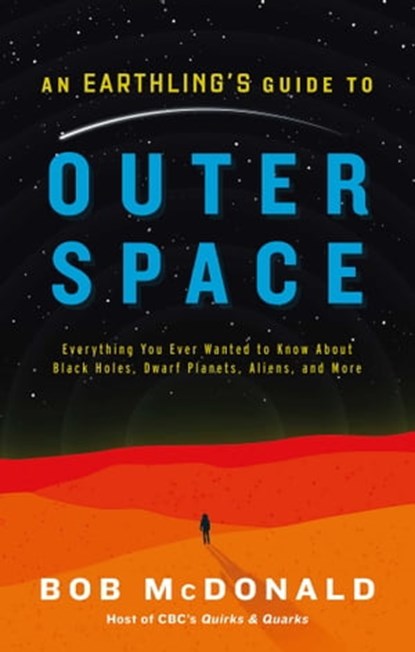 An Earthling's Guide to Outer Space, Bob McDonald - Ebook - 9781982106867