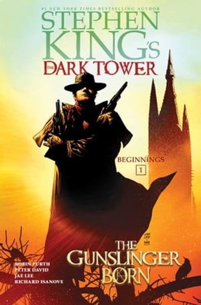 The Gunslinger Born, Stephen King ; Robin Furth ; Peter David - Ebook - 9781982108212