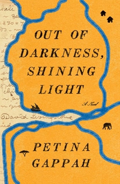 Out of Darkness, Shining Light, Petina Gappah - Gebonden - 9781982110338