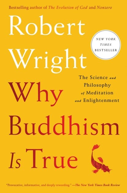 Why Buddhism Is True, Robert Wright - Paperback - 9781982111601