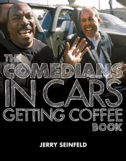 The Comedians in Cars Getting Coffee Book, Jerry Seinfeld - Ebook - 9781982112783
