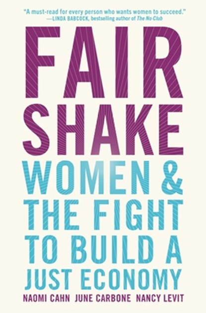 Fair Shake, Naomi Cahn ; June Carbone ; Nancy Levit - Paperback - 9781982115135