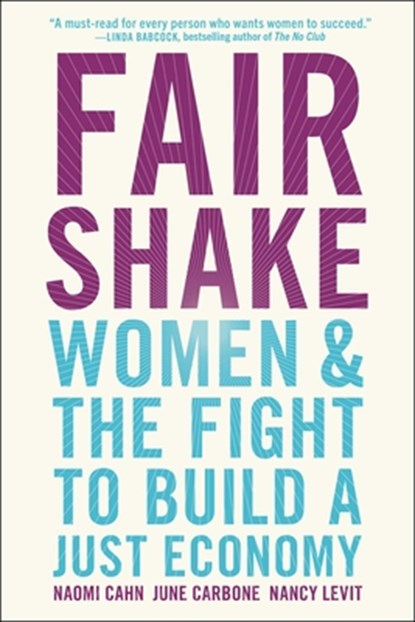 Fair Shake, Naomi Cahn ; June Carbone ; Nancy Levit - Paperback - 9781982115135