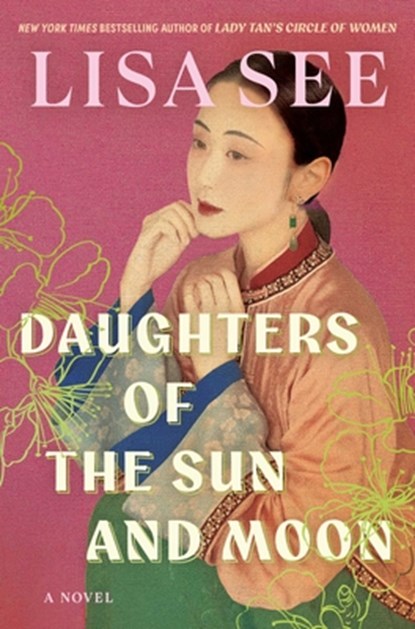 Daughters of the Sun and Moon, Lisa See - Gebonden - 9781982117054