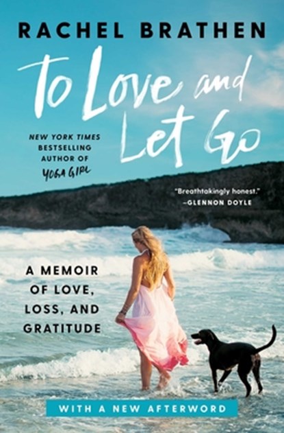 To Love and Let Go, Rachel Brathen - Paperback - 9781982117146