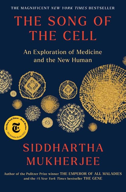 The Song of the Cell, Siddhartha Mukherjee - Gebonden - 9781982117351