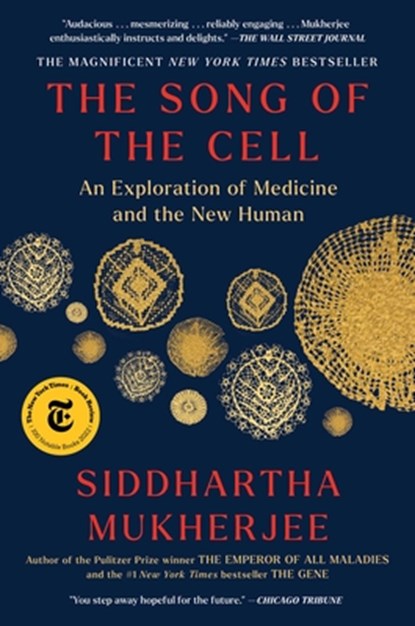 The Song of the Cell, Siddhartha Mukherjee - Paperback - 9781982117368