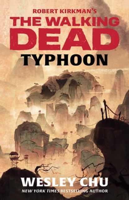 Robert Kirkman's The Walking Dead: Typhoon, Wesley Chu - Ebook - 9781982117825