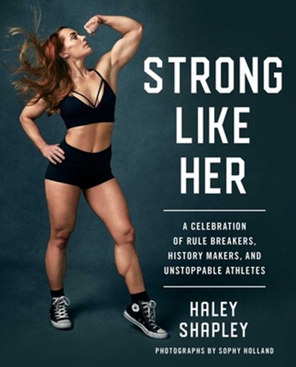 Strong Like Her, Haley Shapley - Paperback - 9781982120863