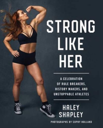 Strong Like Her, Haley Shapley - Paperback - 9781982120863