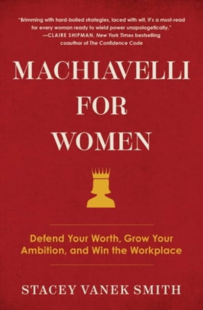 Machiavelli for Women, Stacey Vanek Smith - Ebook - 9781982121778
