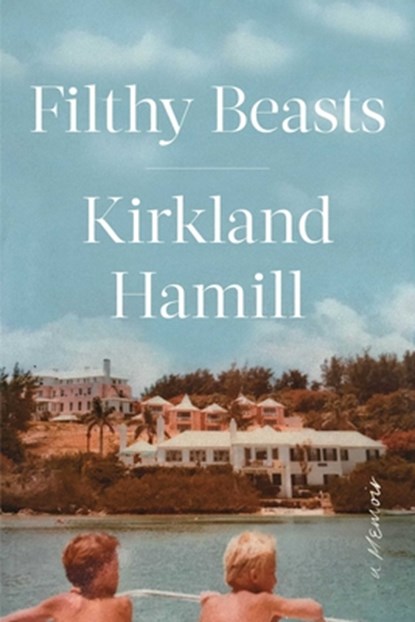 Filthy Beasts, Kirkland Hamill - Gebonden - 9781982122768