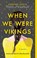 When We Were Vikings, Andrew David MacDonald - Paperback - 9781982126773