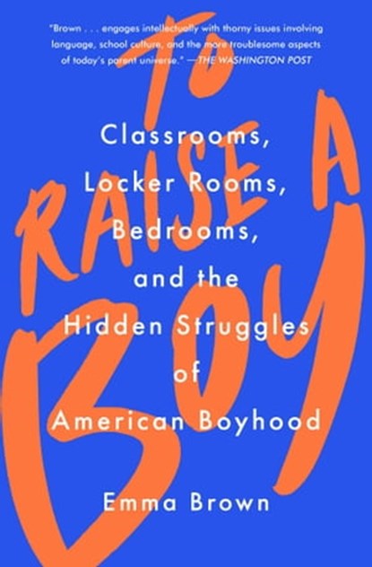 To Raise a Boy, Emma Brown - Ebook - 9781982128104