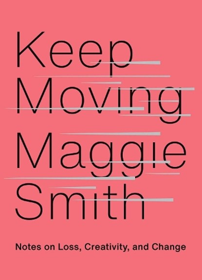 Keep Moving, Maggie Smith - Gebonden - 9781982132071