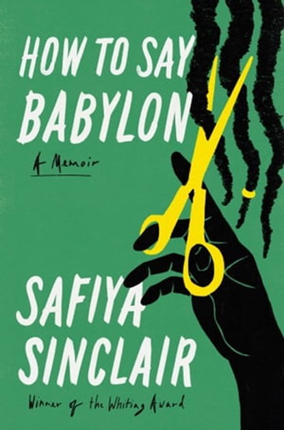 How to Say Babylon, Safiya Sinclair - Ebook - 9781982132354