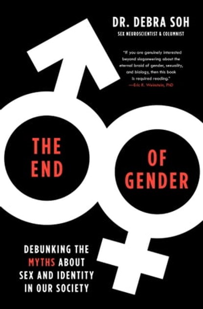 The End of Gender, Debra Soh - Ebook - 9781982132538