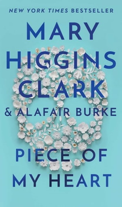 Piece of My Heart, Mary Higgins Clark ; Alafair Burke - Ebook - 9781982132569